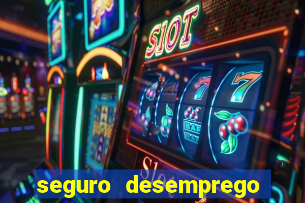 seguro desemprego cai que horas